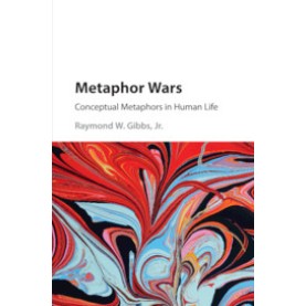 Metaphor Wars,Gibbs, Jr,Cambridge University Press,9781107071148, Metaphor Wars,Gibbs, Jr,Cambridge University Press,9781107071148,
