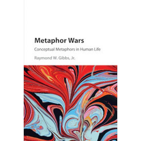 Metaphor Wars,Raymond W. Gibbs, Jr,Cambridge University Press,9781107415553, Metaphor Wars,Raymond W. Gibbs, Jr,Cambridge University Press,9781107415553,