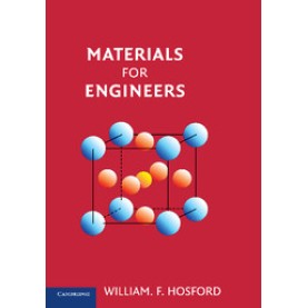 Materials for Engineers,HOSFORD,Cambridge University Press,9781107420519,