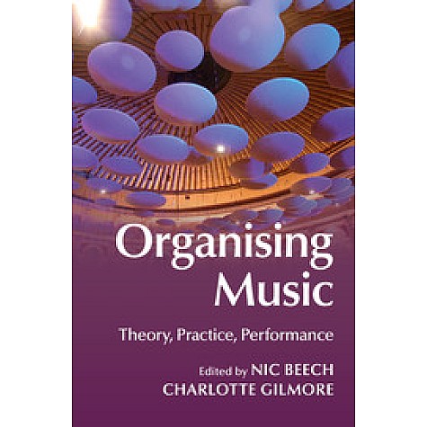 Organising Music,Beech,Cambridge University Press,9781107421677, Organising Music,Beech,Cambridge University Press,9781107421677,