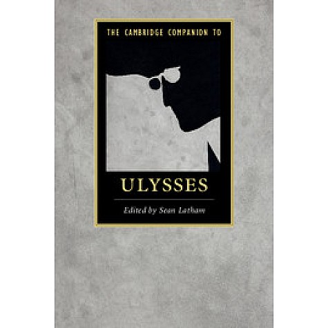 The Cambridge Companion to Ulysses,Sean Latham,Cambridge University Press,9781107423909, The Cambridge Companion to Ulysses,Sean Latham,Cambridge University Press,9781107423909,