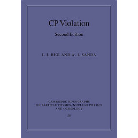 CP Violation,BIGI,Cambridge University Press,9781107424302, CP Violation,BIGI,Cambridge University Press,9781107424302,