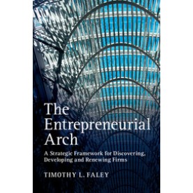 The Entrepreneurial Arch,Faley,Cambridge University Press,9781107424821, The Entrepreneurial Arch,Faley,Cambridge University Press,9781107424821,