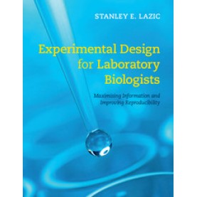 Experimental Design for Laboratory Biologists,Lazic,Cambridge University Press,9781107424883, Experimental Design for Laboratory Biologists,Lazic,Cambridge University Press,9781107424883,