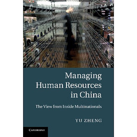 Managing Human Resources in China,Zheng,Cambridge University Press,9781107424944, Managing Human Resources in China,Zheng,Cambridge University Press,9781107424944,