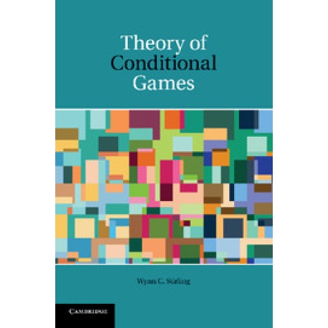 Theory of Conditional Games,Stirling,Cambridge University Press,9781107428980, Theory of Conditional Games,Stirling,Cambridge University Press,9781107428980,