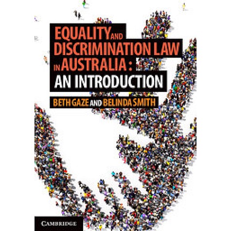 Equality and Discrimination Law in Australia: An Introduction,GAZE,Cambridge University Press,9781107432253,
