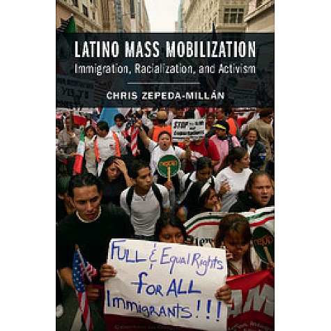 Latino Mass Mobilization,Zepeda-Millán,Cambridge University Press,9781107434127, Latino Mass Mobilization,Zepeda-Millán,Cambridge University Press,9781107434127,