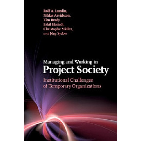 Managing and Working in Project Society,LUNDIN,Cambridge University Press,9781107434462, Managing and Working in Project Society,LUNDIN,Cambridge University Press,9781107434462,