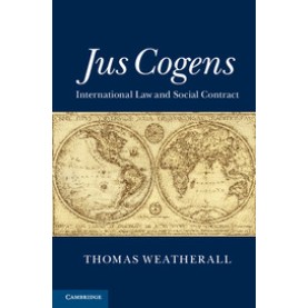 Jus Cogens,Weatherall,Cambridge University Press,9781107442092, Jus Cogens,Weatherall,Cambridge University Press,9781107442092,
