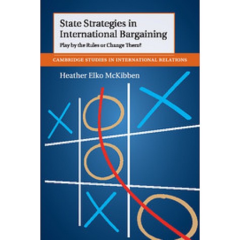 State Strategies in International Bargaining,McKibben,Cambridge University Press,9781107450547,
