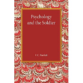 Psychology and the Soldier,Bartlett,Cambridge University Press,9781107455603,