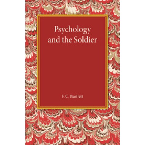 Psychology and the Soldier,Bartlett,Cambridge University Press,9781107455603,