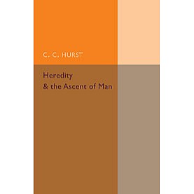 Heredity and the Ascent of Man,HURST,Cambridge University Press,9781107456303,