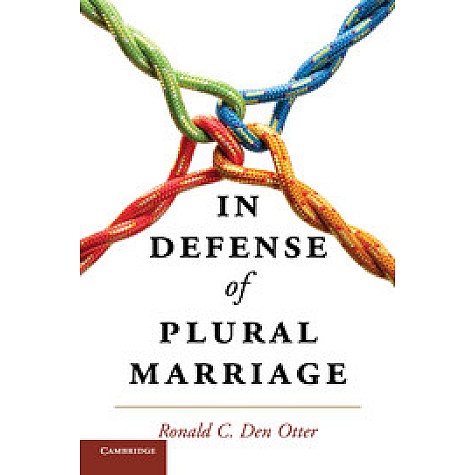 In Defense of Plural Marriage,Den Otter,Cambridge University Press,9781107458109,