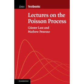 Lectures on the Poisson Process,Last,Cambridge University Press,9781107458437,