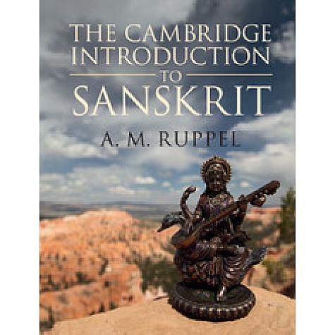 The Cambridge Introduction to Sanskrit (South Asia edition),A. M. Ruppel,Cambridge University Press,9781108439152, The Cambridge Introduction to Sanskrit (South Asia edition),A. M. Ruppel,Cambridge University Press,9781108439152,