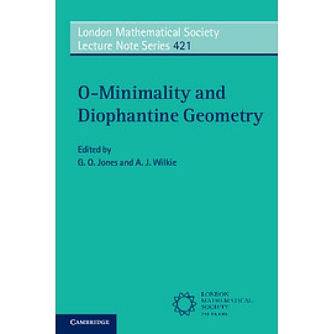 O-Minimality and Diophantine Geometry,Wilkie,Cambridge University Press,9781107462496,