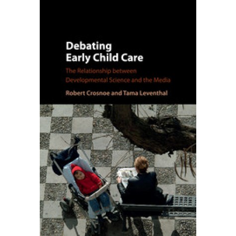 Debating Early Child Care,Crosnoe,Cambridge University Press,9781107472051, Debating Early Child Care,Crosnoe,Cambridge University Press,9781107472051,