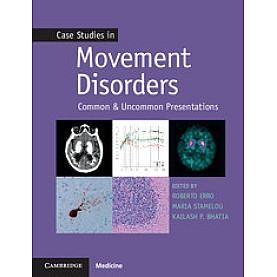 Case Studies in Movement Disorders,BHATIA,Cambridge University Press,9781107472426, Case Studies in Movement Disorders,BHATIA,Cambridge University Press,9781107472426,