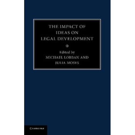 The Impact of Ideas on Legal Development,LOBBAN,Cambridge University Press,9781107475601, The Impact of Ideas on Legal Development,LOBBAN,Cambridge University Press,9781107475601,