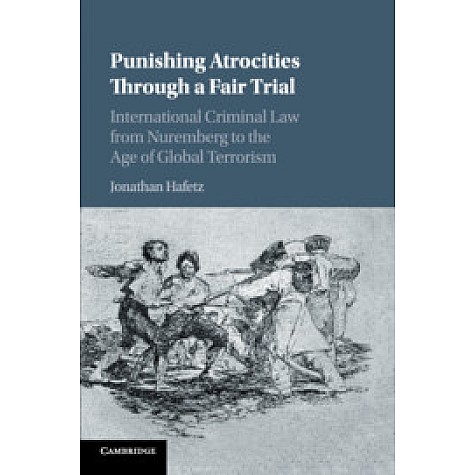 Punishing Atrocities through a Fair Trial,Hafetz,Cambridge University Press,9781107094550, Punishing Atrocities through a Fair Trial,Hafetz,Cambridge University Press,9781107094550,