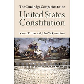 The Cambridge Companion to the United States Constitution,Orren,Cambridge University Press,9781107094666,