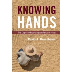 Knowing Hands,ROSENBAUM,Cambridge University Press,9781107476646, Knowing Hands,ROSENBAUM,Cambridge University Press,9781107476646,