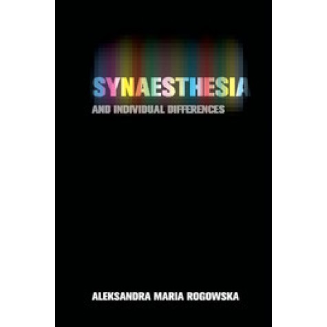 Synaesthesia and Individual Differences,Rogowska,Cambridge University Press,9781107480001,