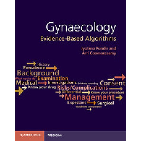 Gynaecology: Evidence-Based Algorithms,Jyotsna Pundir,Cambridge University Press,9781107480698,