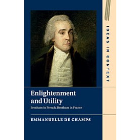 Enlightenment and Utility,de Champs,Cambridge University Press,9781107491595,