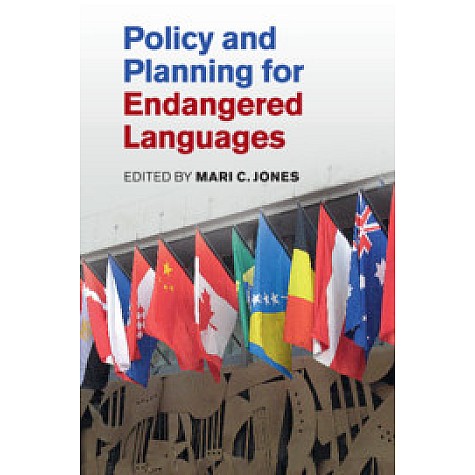 Policy and Planning for Endangered Languages,Edited by Mari C. Jones,Cambridge University Press,9781107491984,