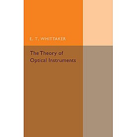 The Theory of Optical Instruments,WHITTAKER,Cambridge University Press,9781107493018, The Theory of Optical Instruments,WHITTAKER,Cambridge University Press,9781107493018,
