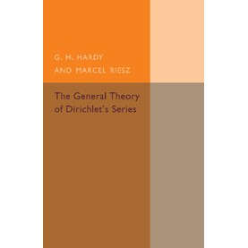 The General Theory of Dirichlets Series,HARDY,Cambridge University Press,9781107493872, The General Theory of Dirichlets Series,HARDY,Cambridge University Press,9781107493872,