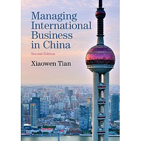 Managing International Business in China,TIAN,Cambridge University Press,9781107499034, Managing International Business in China,TIAN,Cambridge University Press,9781107499034,