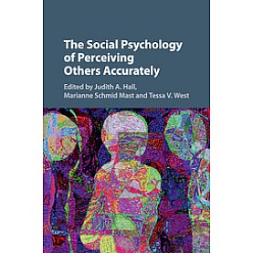 The Social Psychology of Perceiving Others Accurately,HALL,Cambridge University Press,9781107499072, The Social Psychology of Perceiving Others Accurately,HALL,Cambridge University Press,9781107499072,