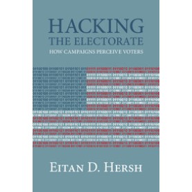 Hacking the Electorate,Hersh,Cambridge University Press,9781107501164,