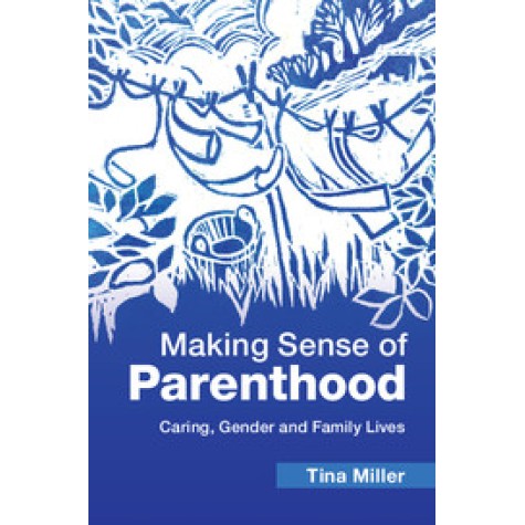Making Sense of Parenthood,MILLER,Cambridge University Press,9781107504288, Making Sense of Parenthood,MILLER,Cambridge University Press,9781107504288,