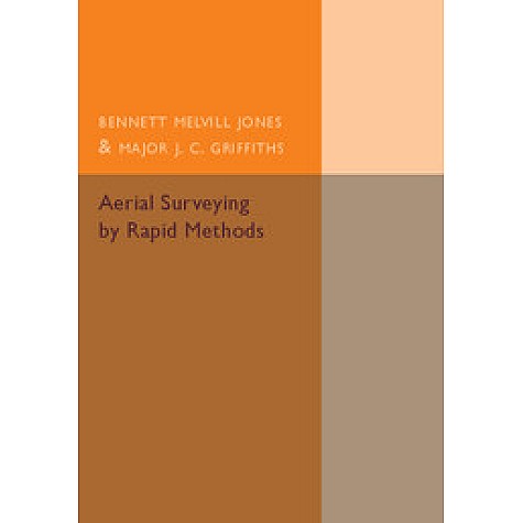Aerial Surveying by Rapid Methods,JONES,Cambridge University Press,9781107511514, Aerial Surveying by Rapid Methods,JONES,Cambridge University Press,9781107511514,