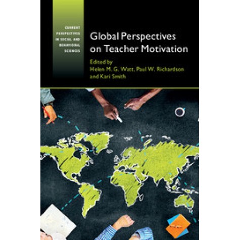 Global Perspectives on Teacher Motivation,Watt,Cambridge University Press,9781107512221,