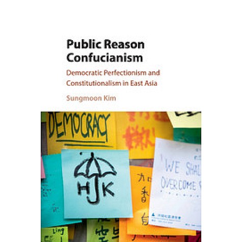 Public Reason Confucianism,KIM,Cambridge University Press,9781107514010,
