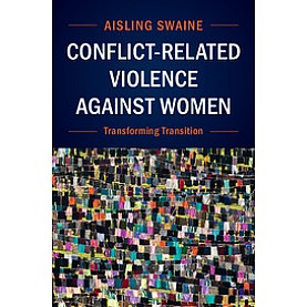 Conflict-Related Violence Against Women,Swaine,Cambridge University Press,9781107514195,