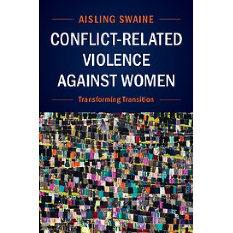 Conflict-Related Violence Against Women,Swaine,Cambridge University Press,9781107514195,