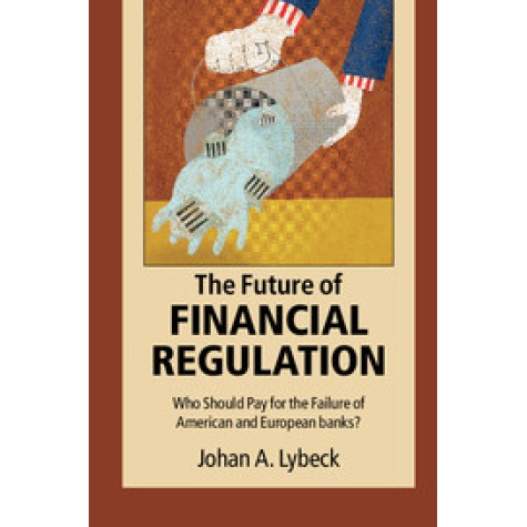The Future of Financial Regulation-Lybeck-Cambridge University Press-9781107514508  (PB)