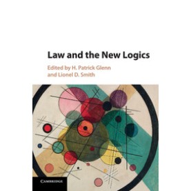Law and the New Logics,GLENN,Cambridge University Press,9781107514539,