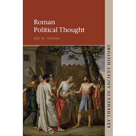 Roman Political Thought,Atkins,Cambridge University Press,9781107107007,