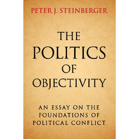 The Politics of Objectivity,Peter J. Steinberger,Cambridge University Press,9781107521582, The Politics of Objectivity,Peter J. Steinberger,Cambridge University Press,9781107521582,
