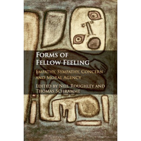 Forms of Fellow Feeling,Roughley,Cambridge University Press,9781107109513, Forms of Fellow Feeling,Roughley,Cambridge University Press,9781107109513,