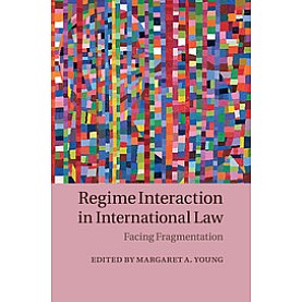 Regime Interaction in International Law,Young,Cambridge University Press,9781107521780,