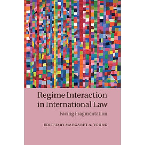 Regime Interaction in International Law,Young,Cambridge University Press,9781107521780, Regime Interaction in International Law,Young,Cambridge University Press,9781107521780,